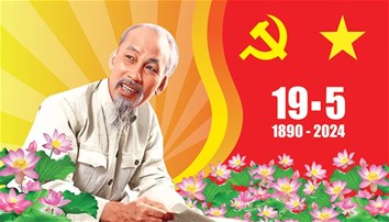 Chào mừng kỷ niệm 134 năm ngày sinh Chủ tịch Hồ Chí Minh (19/5/1890 - 19/5/2024)