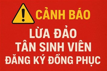 Cảnh báo lừa đảo đồng phục tân sinh viên