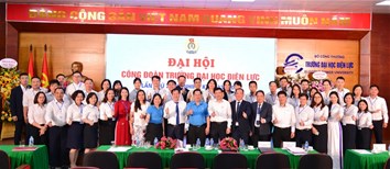 Công đoàn Trường Đại học Điện lực nhiệm kỳ 2023 – 2028 phấn đấu giữ vững danh hiệu công đoàn vững mạnh